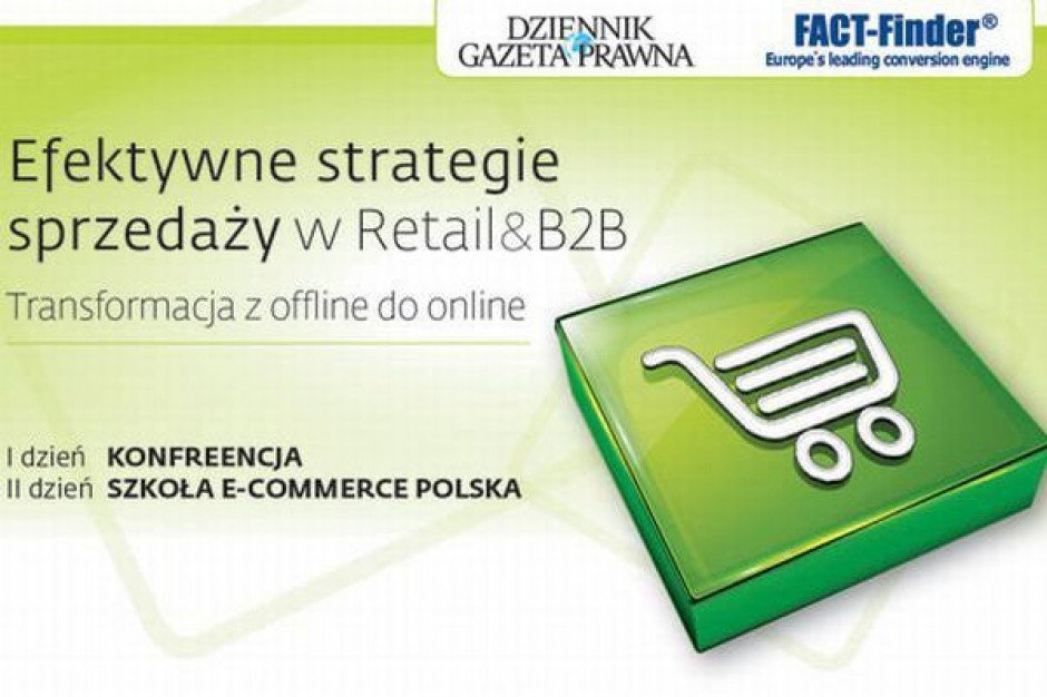 8-9 maja, Kraków, Konferencja Efekty strategie sprzedaży w Retail and B2B. Transformacja z offline do online