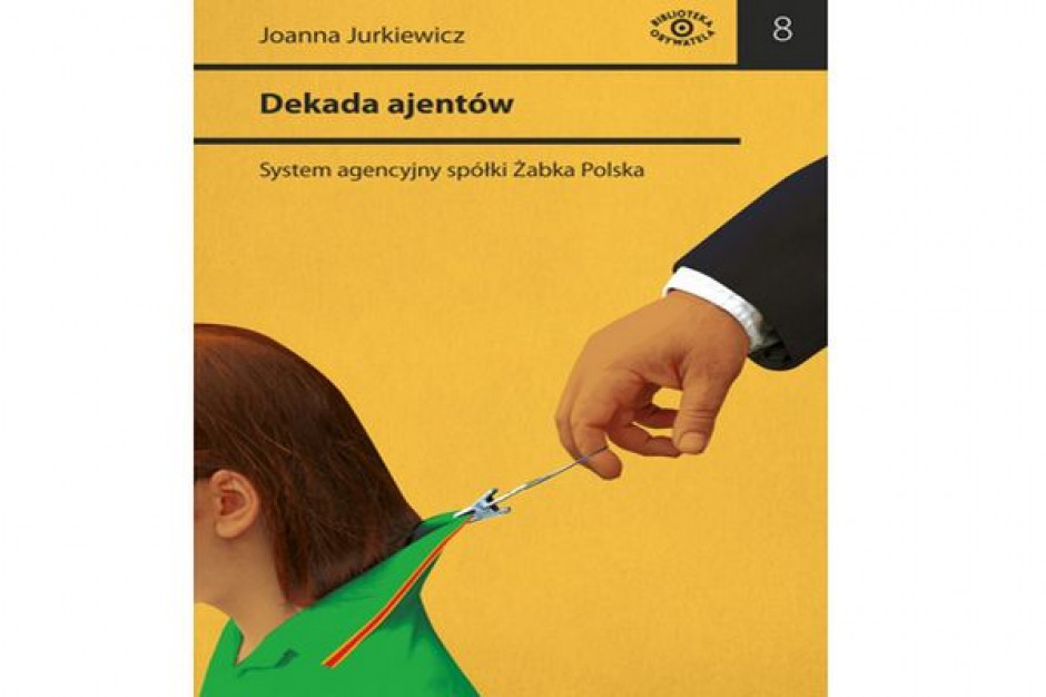 fot. za wsspieramto.pl Powstała książka o ajentach spółki Żabka Polska