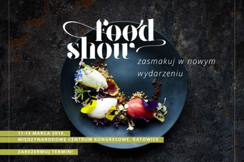 Fot. PTWP Food Show 2018: Branża HoReCa przegląda się w lustrze trendów przyszłości