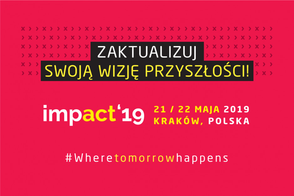 Fot. materiały prasowe Impact'19 - to w Krakowie bije serce innowacji