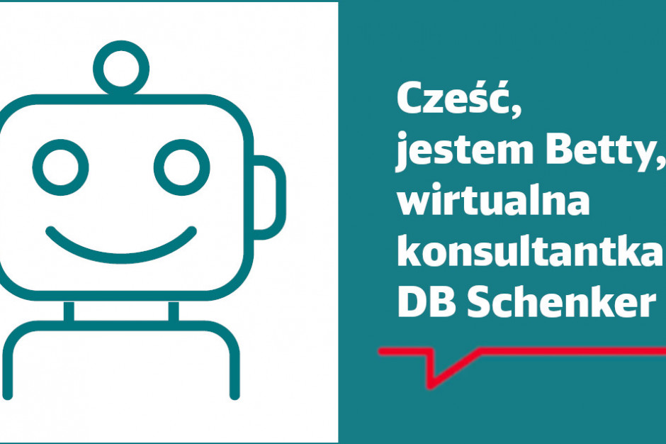 fot. Betty - chatbot DB Schenker DB Schenker uruchomił nowy terminal na Podkarpaciu i korzysta z chatbota