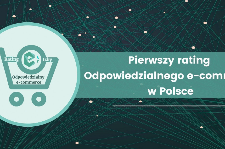 E-Izba tworzy rating odpowiedzialnego e-commerce w Polsce