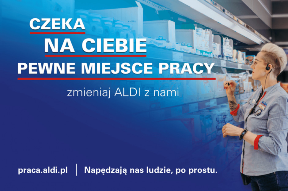 Aldi z z nową odsłoną kampanii employer brandingu, fot. mat. pras. Aldi buduje swoją markę i walczy o pracowników. Ile płaci?