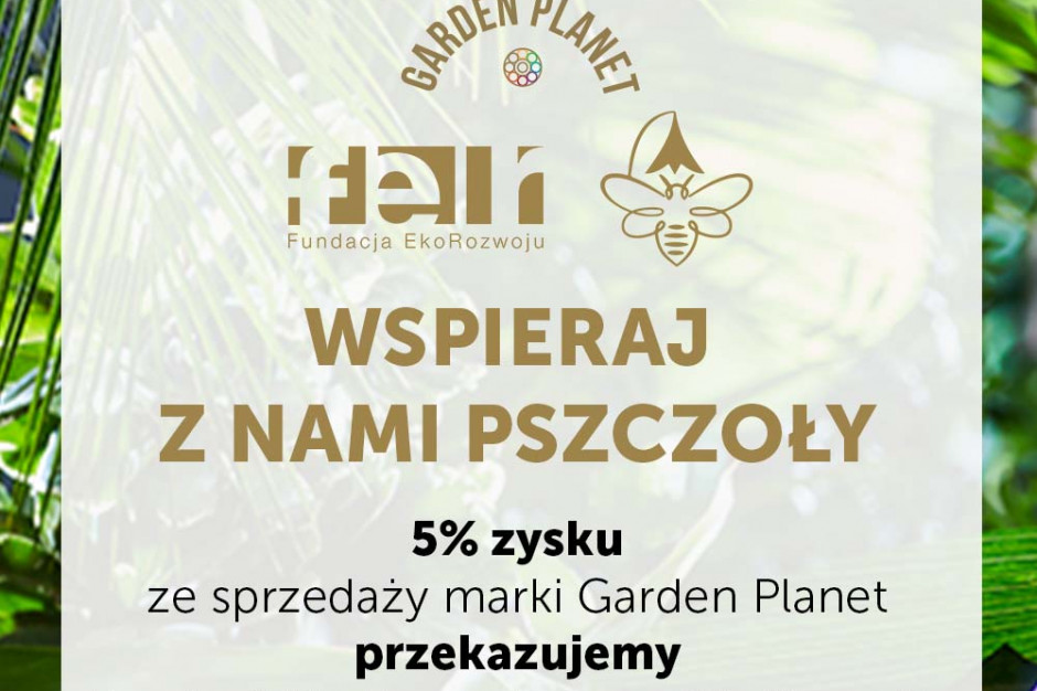 Kontigo rozpoczął współpracę z Fundacją EkoRozwoju - celem ochrona pszczół Kontigo przekaże 5 proc. ze sprzedaży Garden Planet na ochronę pszczół