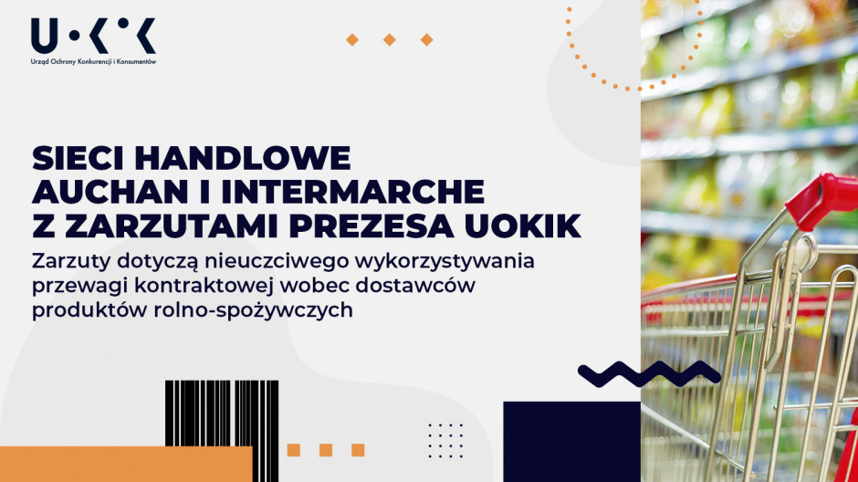 Sieci handlowe Auchan i Intermarche z zarzutami Prezesa UOKiK