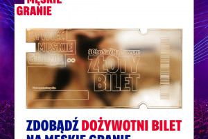 Marka Żywiec ogłosiła konkurs o „Złoty Bilet”, czyli dożywotnią wejściówkę na trasę Męskie Granie, fot. mat. pras.